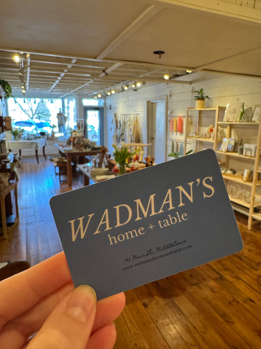 Wadman's  Home + Table gift card