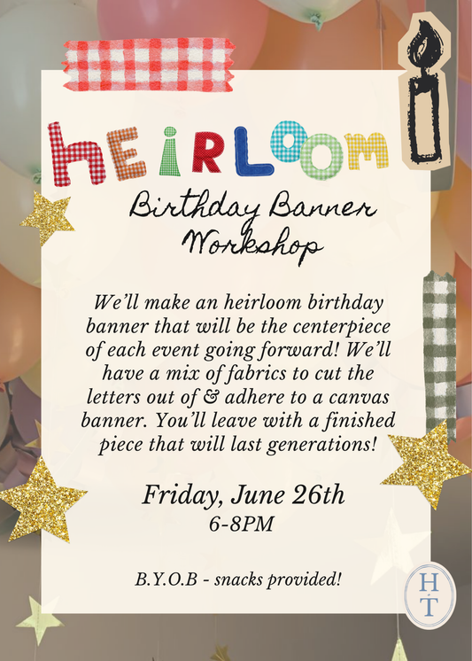 Heirloom Birthday Banner Workshop: June 26th